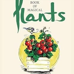 A Little Book Of Magical Plants