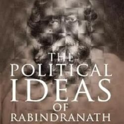 The Political Ideas Of Rabindranath Tagore