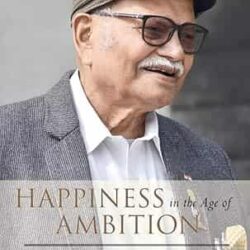 Happiness In The Age Of Ambition