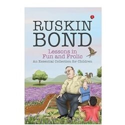 Lessons In Fun And Frolic: An Essential Collection For Children