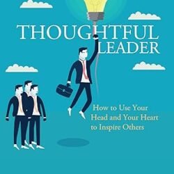The Thoughtful Leader