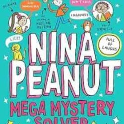 Nina Peanut #02: Mega Mystery Solver