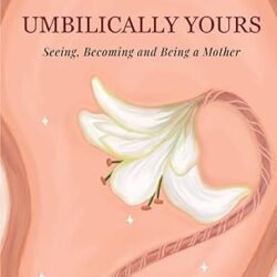 Umbilically Yours