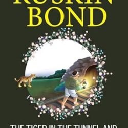 The Tiger In The Tunnel And Other Stories