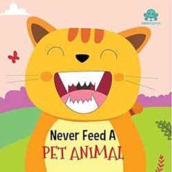 Never Feed A Pet Animal
