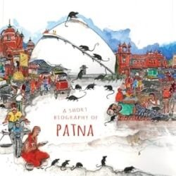 A Matter Of Rats: A Short Biography Of Patna