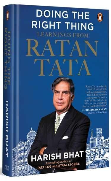 Doing the Right Thing : Learnings from Ratan Tata | Leadership, Life Lessons and Vision | By the Bestselling Author of Tata Log and #Tatastories, Harish Bhat