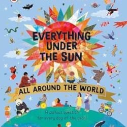 Everything Under the Sun: All Around the World