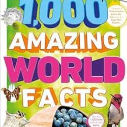 1,000 Amazing World Facts