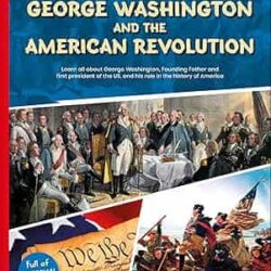 DK Super History George Washington and the American Revolution