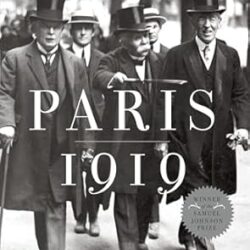 Paris 1919: Six Months That Changed The World