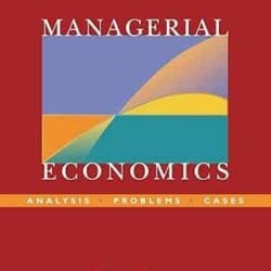 Managerial Economics : Analysis, Broblems, Cases