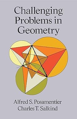 Challenging Problems In Geometry