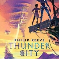 Mortal Engines #2: Thunder City