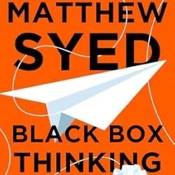 Black Box Thinking