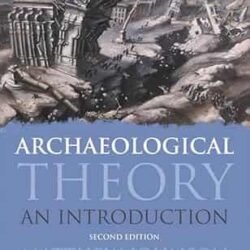 Archaeological Theory : An Introduction