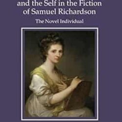 Making Gender, Culture and the Self in the Fiction of samuel Richardson