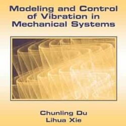 Modeling & Control of Vibration in Mechanical Systems