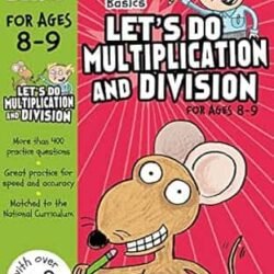 Let's Do Multiplication And Division For Ages 8-9