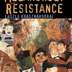 The Melancholy Of Resistance