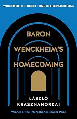 Baron Wenckheim's Homecoming By Laszlo Krasznahorkai