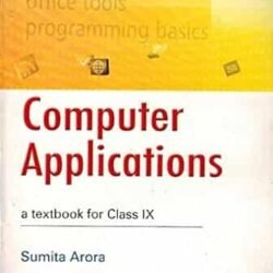 A Textbook of Computer Applications 9 by Sumita Arora