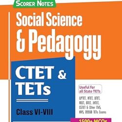Scorer Notes Social Science & Pedagogy CTET & TETs Class 6-8