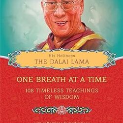 One Breath At A Time: 108 Timeless Teachings Of Wisdom