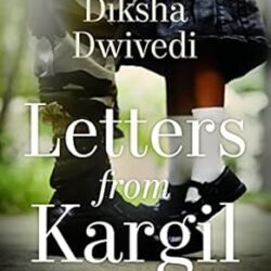Letters From Kargil