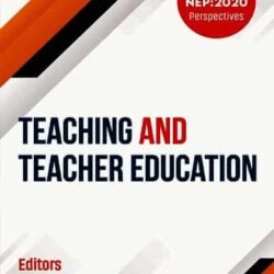 Teaching and Teacher Education on NEP:2020 Perspectives