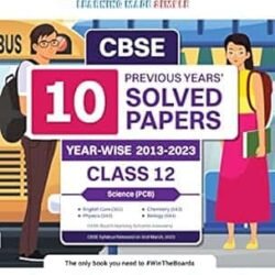 CBSE 10 Previous Years' Solved Papers Yearwise Science Physics Chemistry Biology 12