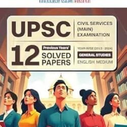 UPSC Civil 12 Previous Years Solved Papers General Studies For Civil Services