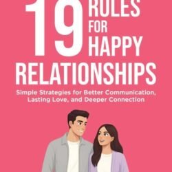19 Rules For Happy Relationships