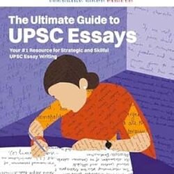 The Ultimate Guide to UPSC Essays