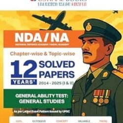 12 Years' Chapter-wise & Topic-wise Solved Papers General Ability General Studies