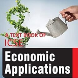 A Textbook Of ICSE Economic Applications Class 10