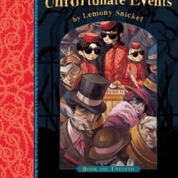 Series Of Unfortunate Events # 12 - The Penultimate Peril