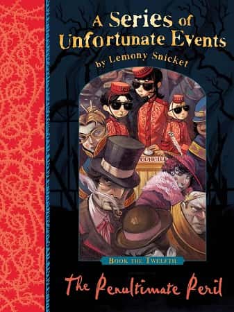Series Of Unfortunate Events # 12 - The Penultimate Peril