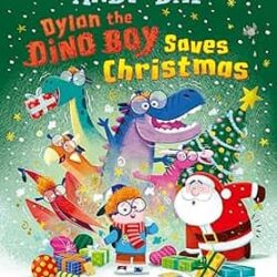Dylan The Dino Boy Saves Christmas by Andy Day