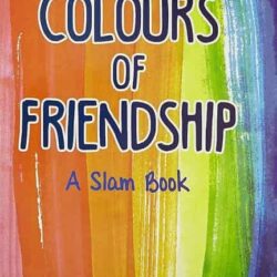 Colours of Friendship A Slam Book