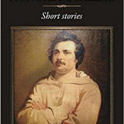 The Very Best Of Honore De Balzac Short Stories