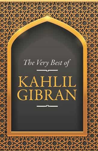 The Very Best Of Khalil Gibran Short Stories
