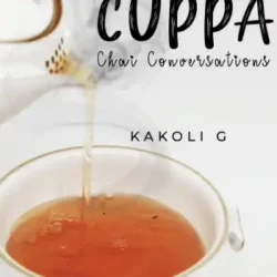 Life In A Cuppa: Chai Conversations