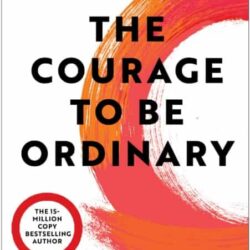 The Courage to be Ordinary by Ichiro Kishimi