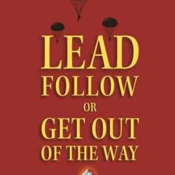 Lead, Follow Or Get Out Of The Way