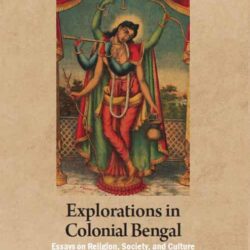 Explorations In Colonial Bengal