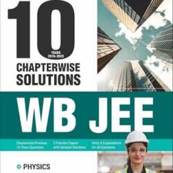 10 Chapterwise Solutions WB JEE - Physics, Chemistry, Mathematics
