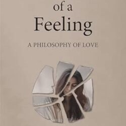 Fragments of a feeling: A Philosophy of Love