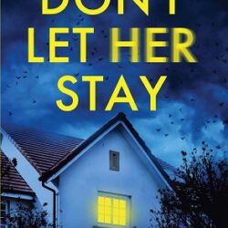 Don’t Let Her Stay
