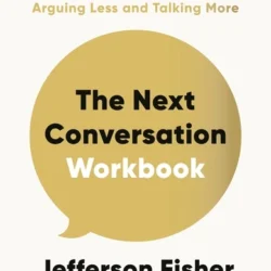 The Next Conversation Workbook by Jefferson Fisher